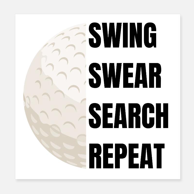 Swing Swear Search Repeat - Golfslogan Poster 20x20 cm