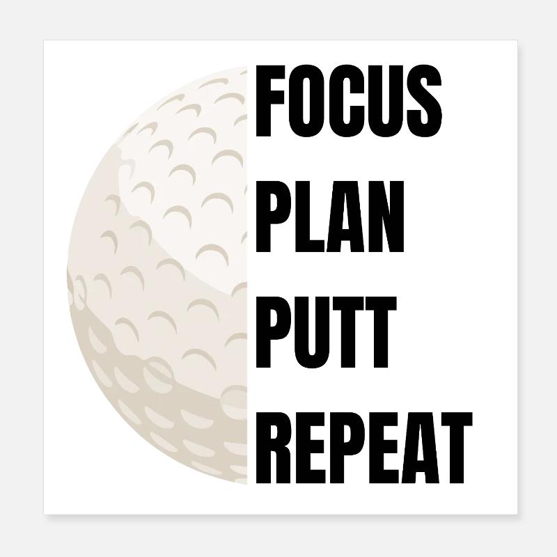 Focus Plan Putt Repeat – Golfslogan Poster 20x20 cm