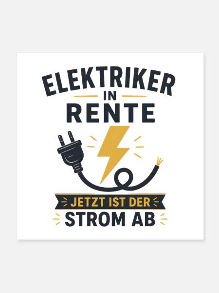 Elektriker in Rente – Lustiger Ruhestand Spruch - Poster 20x20 cm - Weiß - Vorne