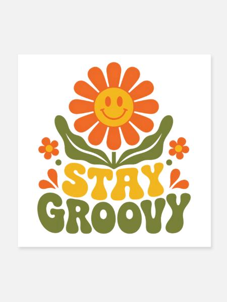 Stay Groovy – 70er Jahre Retro Blume Blüte Vektor - Poster 20x20 cm - Weiß - Vorne