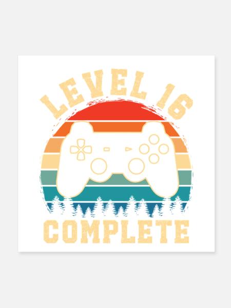 Level 16 complete – Cadeau 16 ans - Poster 20 x 20 cm - blanc - Devant