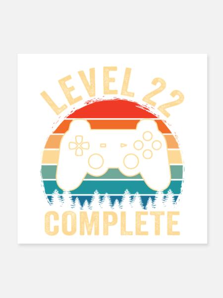 Level 22 complete – Cadeau 22 ans - Poster 20 x 20 cm - blanc - Devant