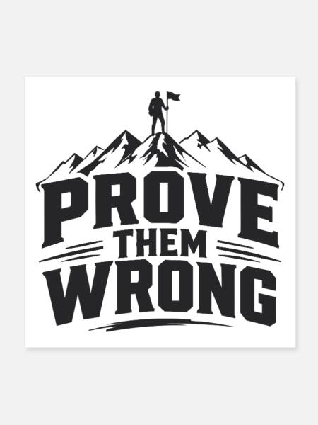 Prove Them Wrong - Poster 20x20 cm - Weiß - Vorne