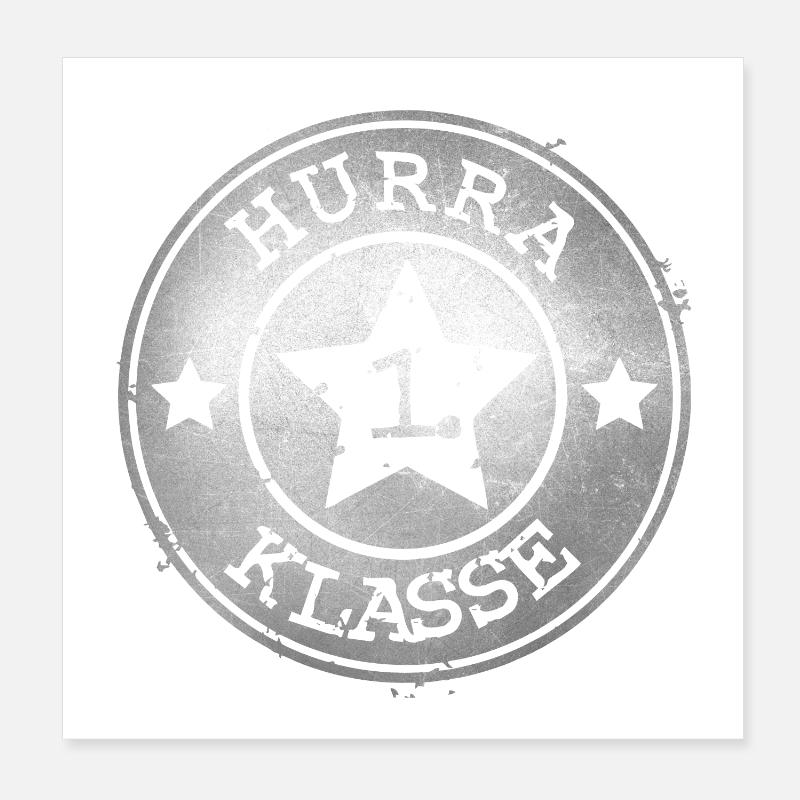 Hurra 1. Klasse - silbernes Abzeichen mit Stern  Poster 20x20 cm