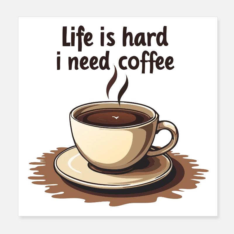 Kaffeetasse mit Textmotivation Poster 20x20 cm