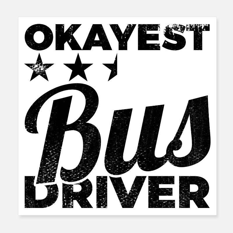 Mittelmäßiger Busfahrer Poster 20x20 cm