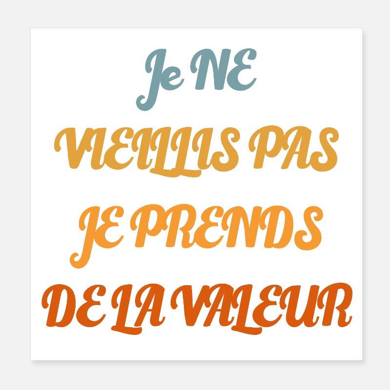 I don't get old, I increase in value - Poster 8" x 8" (20x20 cm) - white