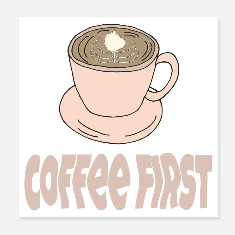 Le café d’abord Poster 20 x 20 cm