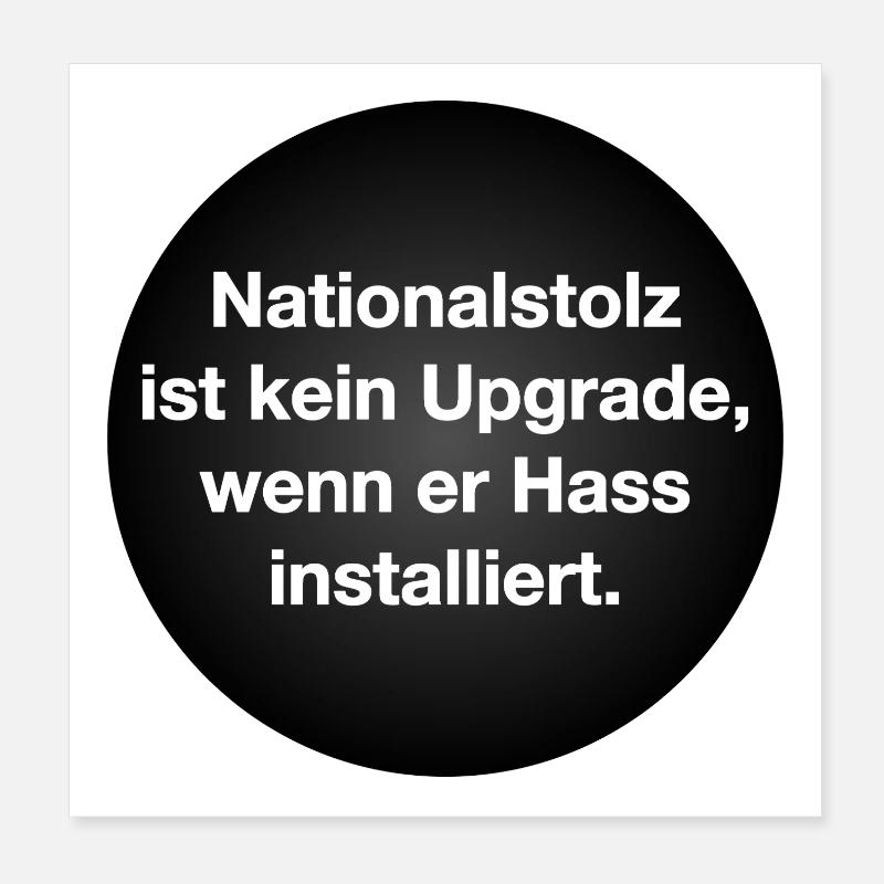 National pride is not an upgrade with hate Poster 8" x 8" (20x20 cm)