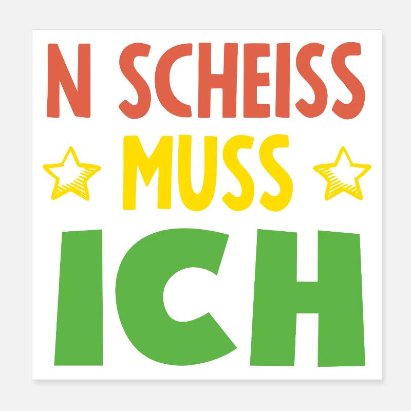 N Scheiß muss ich – Mittelfinger Poster 20x20 cm