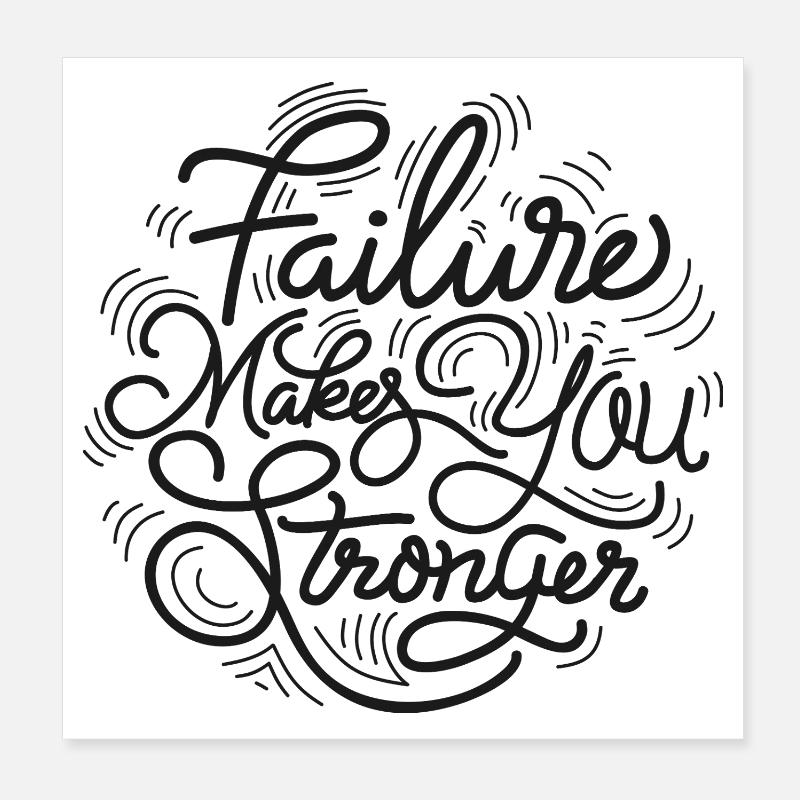 Failure makes you stronger Poster 8" x 8" (20x20 cm)