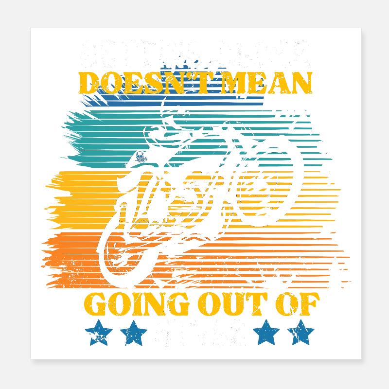Älter werden bedeutet nicht, aus der Mode zu kommen Moto Poster 20x20 cm