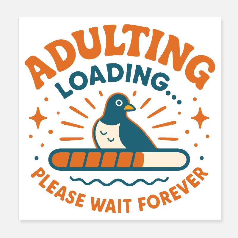 Adulting Loading Taube Poster 20x20 cm