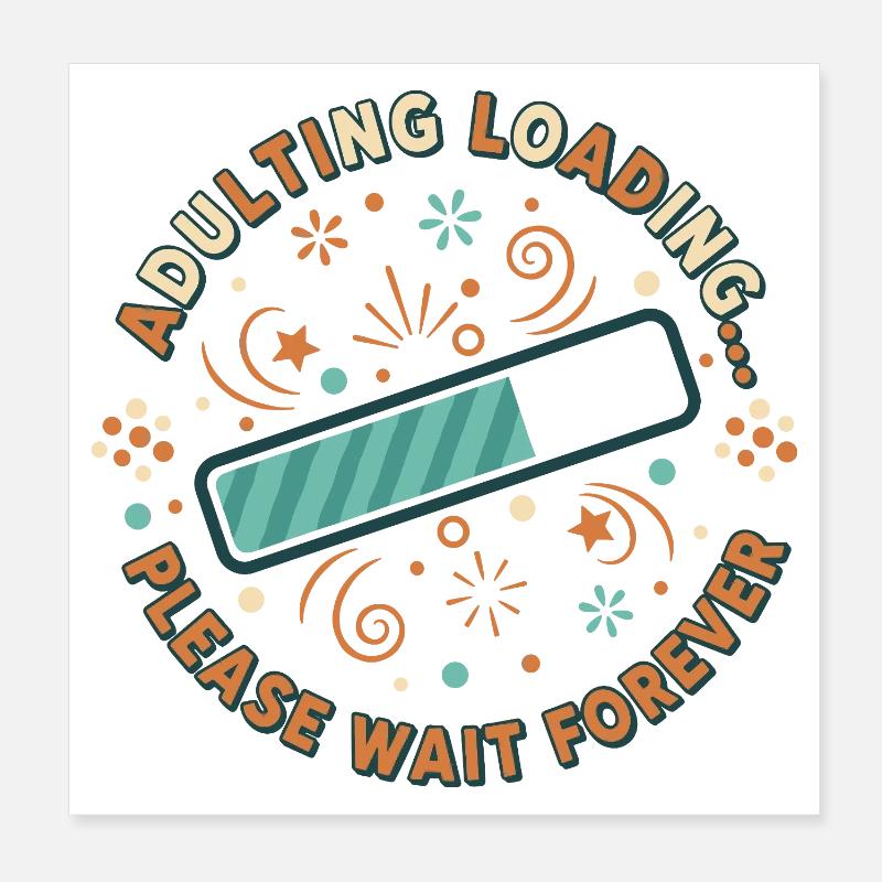 Adulting Loading Party Poster 8" x 8" (20x20 cm)