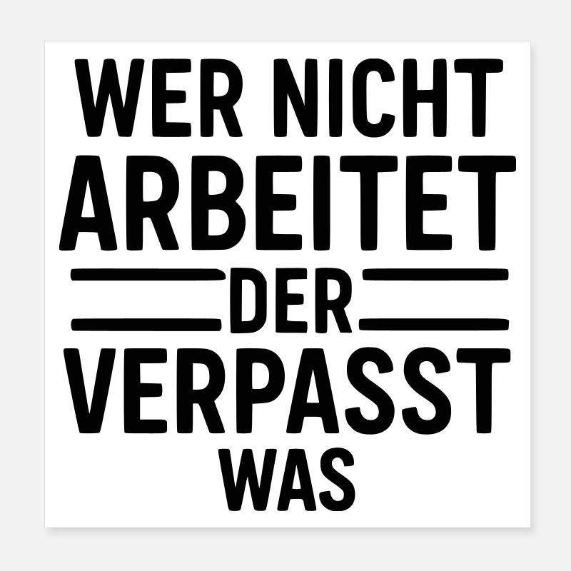 arbeit motivation Poster 20x20 cm