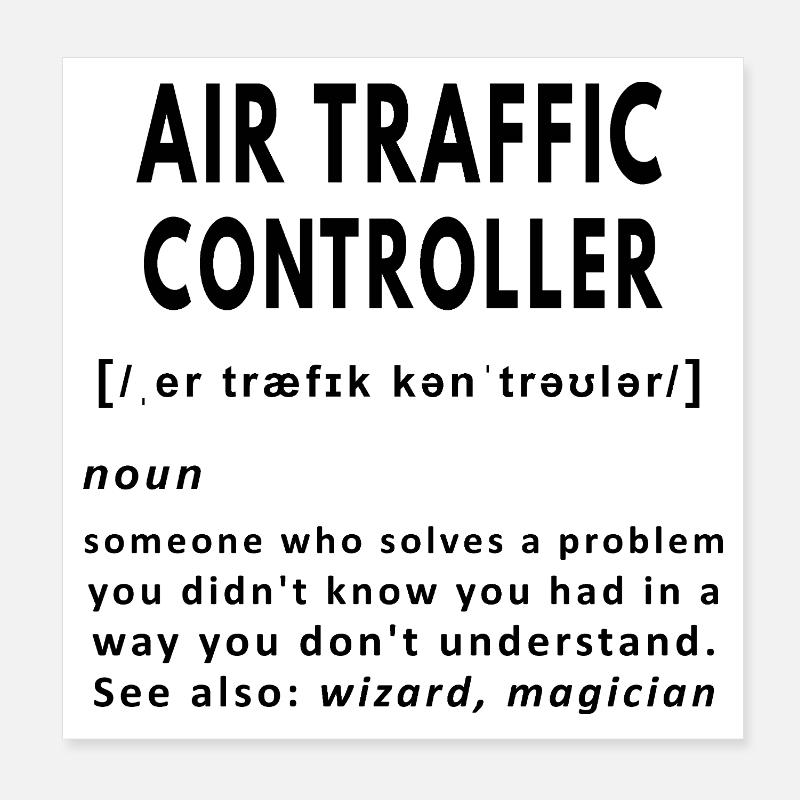 Air traffic controller funny noun definition Poster 8" x 8" (20x20 cm)