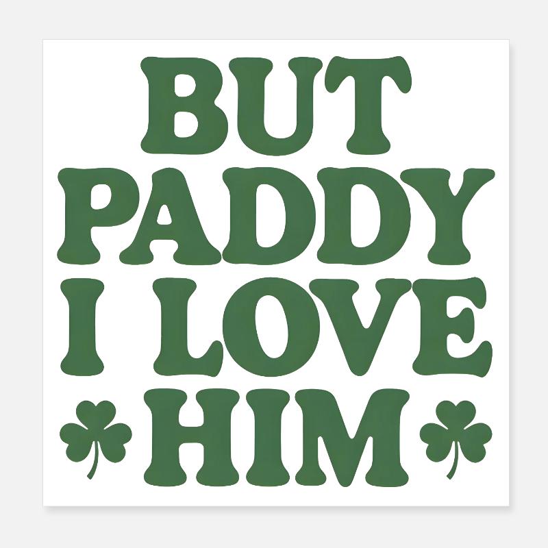Mais Paddy, je l’aime Poster 20 x 20 cm