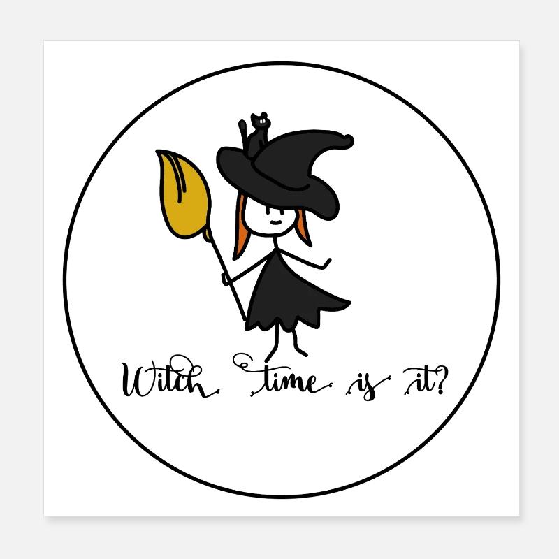 Witch time is it? Poster 20x20 cm