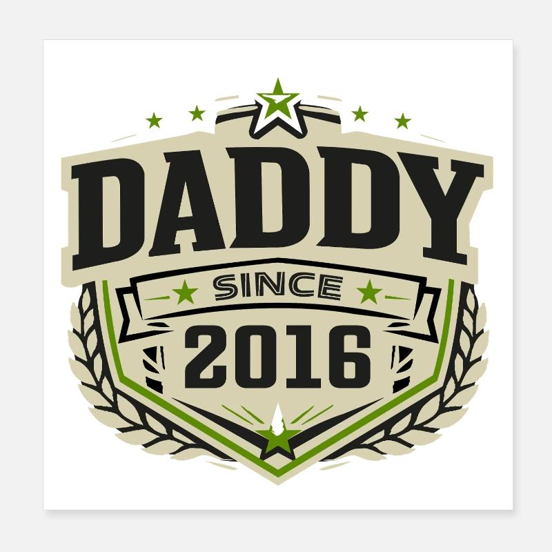 Daddy Since 2016 – Proud Dad Design Poster 8" x 8" (20x20 cm)
