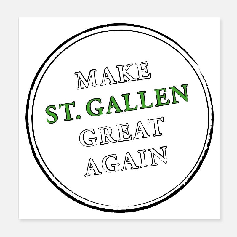 make ST GALLEN great again Poster 20x20 cm