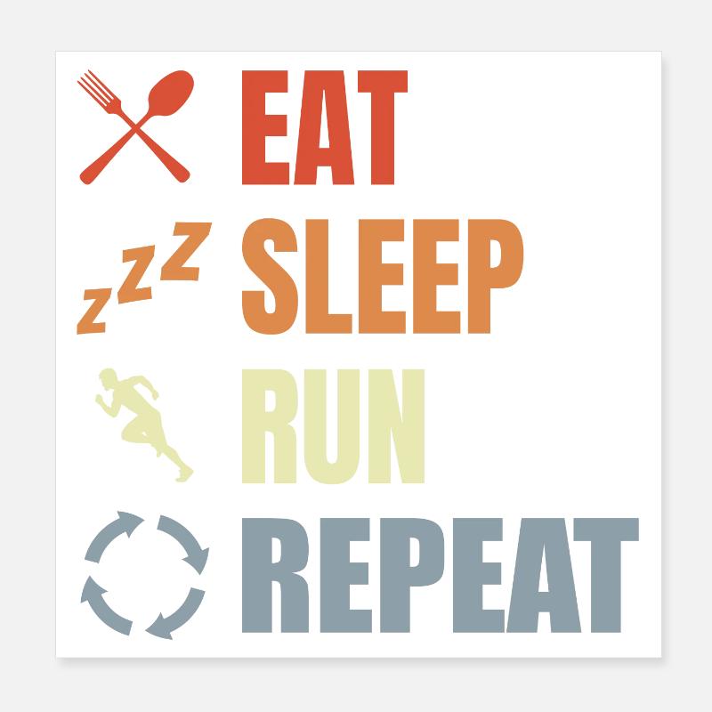 Eating, sleeping, running, repeating Poster 8" x 8" (20x20 cm)