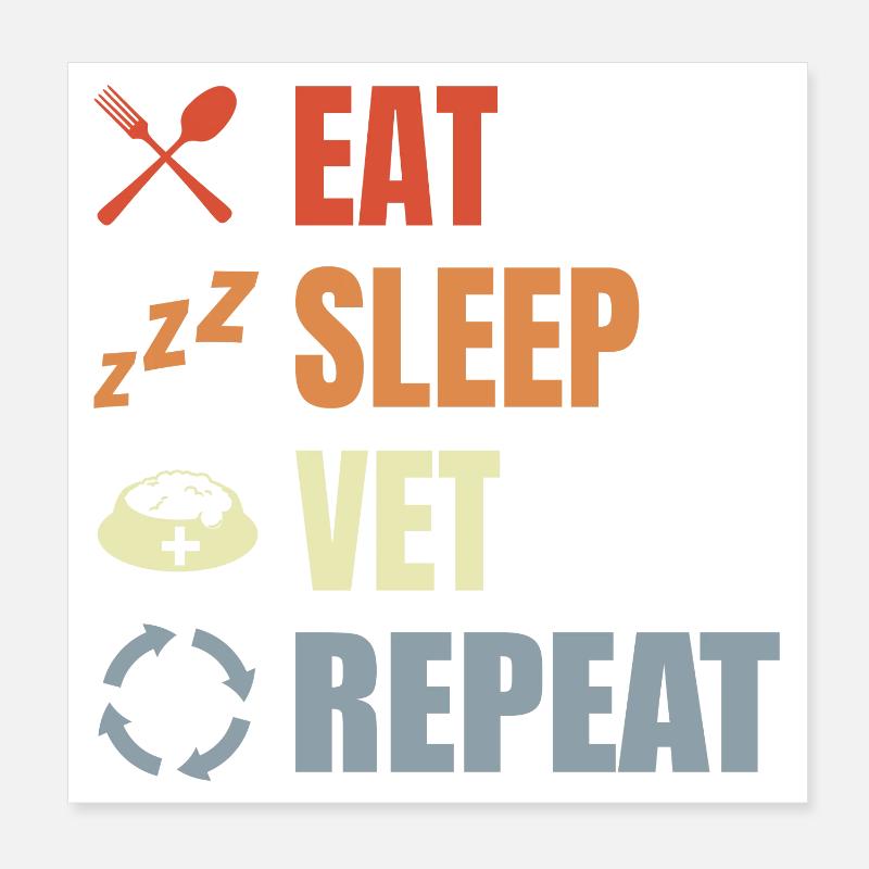Eat Sleep Vet Repeat Poster 8" x 8" (20x20 cm)
