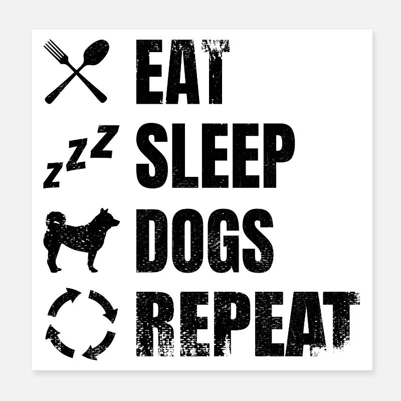 Mangez dormir chiens répéter Poster 20 x 20 cm