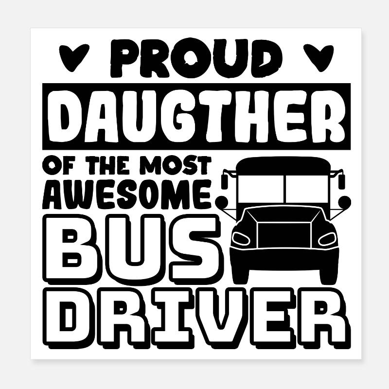 Fille d’un chauffeur de bus Poster 20 x 20 cm