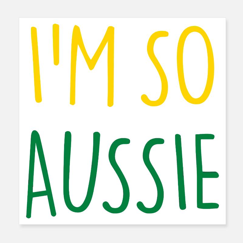 I'M SO AUSSIE Australisch Australien Poster 20x20 cm