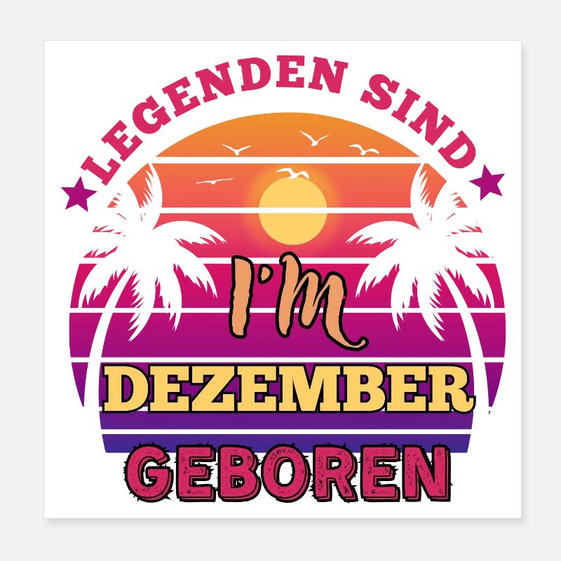 Legenden sind im Dezember geboren - Geburtstag  Poster 20x20 cm