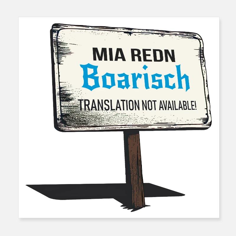Mia Redn Dialecte bavarois Humour Poster 20 x 20 cm