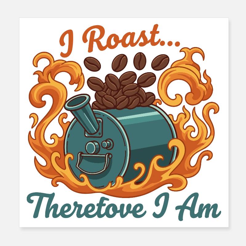 I roast, therefore I am Poster 8" x 8" (20x20 cm)