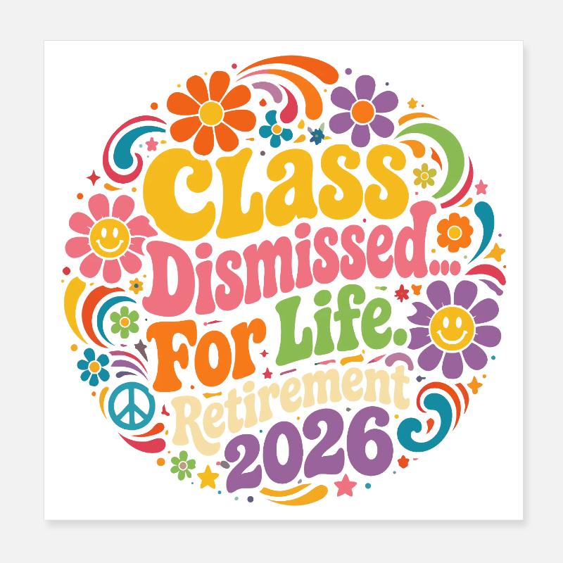 Retraite Professeur 2026 - Class Dismissed For Lif Poster 20 x 20 cm