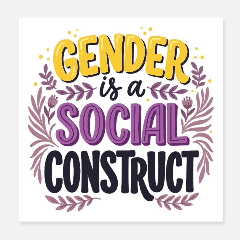 Pride Month LGBT -  Gender is a Social Construct Poster 8" x 8" (20x20 cm)