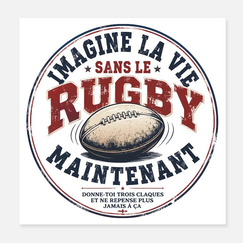 IMAGINE LA VIE SANS LE RUGBY Poster 20 x 20 cm