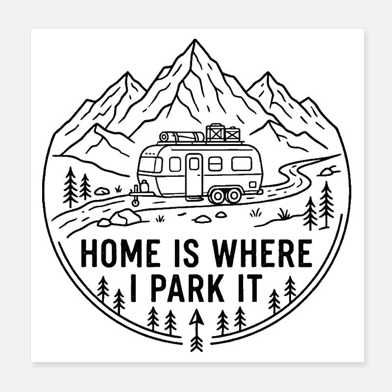 Home Is Where I Park It Vanlife Camping Design Poster 20x20 cm