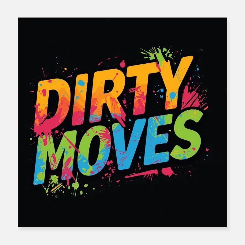 Dirty Moves Neon Splash Tee Poster 40x40 cm