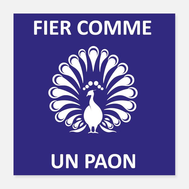 Fier comme un paon Poster 40 x 40 cm