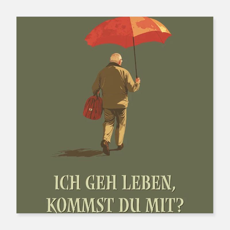 Ich geh leben - kommst du mit? Poster 40x40 cm
