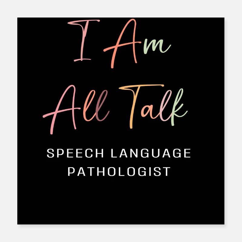 SLP Speech Therapist Speech Pathologist Poster 16" x 16" (40x40 cm)
