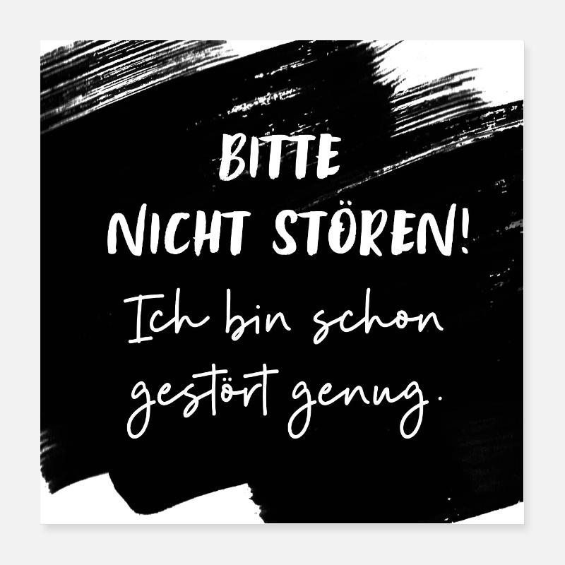 Spruch Bitte nicht stören! Quadratisch - Poster 40x40 cm - Weiß