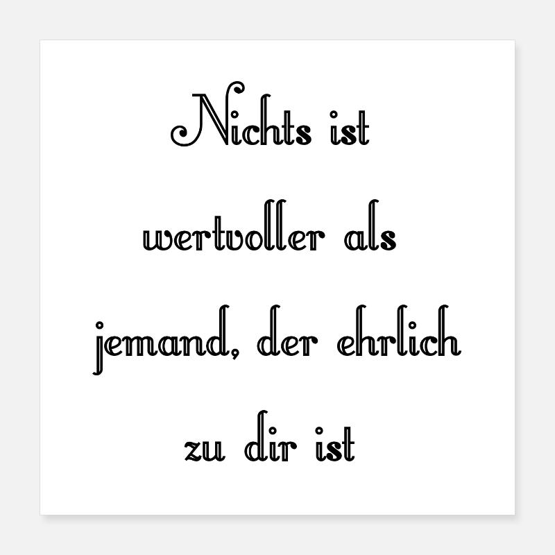 Nothing is more valuable than someone who is honest Poster 16" x 16" (40x40 cm)