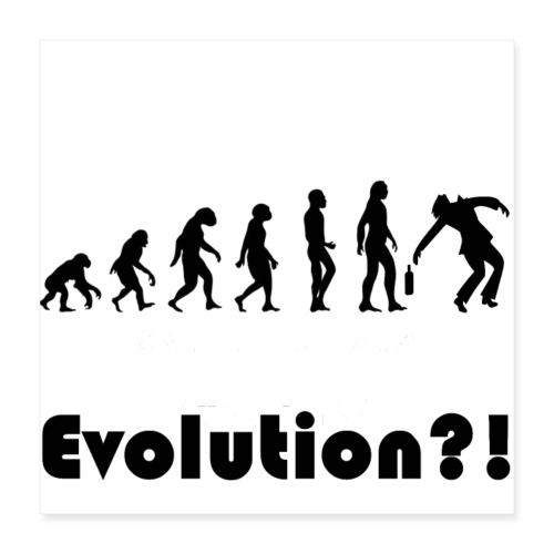 Evolutionstheorie Betrunkener - Poster 40x40 cm