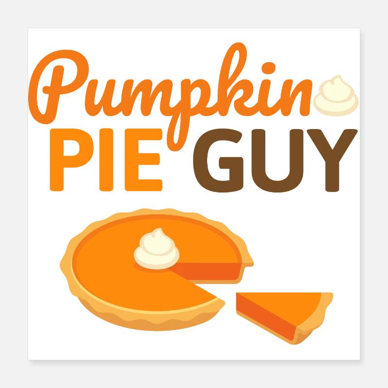 Pumpkin Pie Guy - Pumpkin Cake Halloween Fall Poster 16" x 16" (40x40 cm)