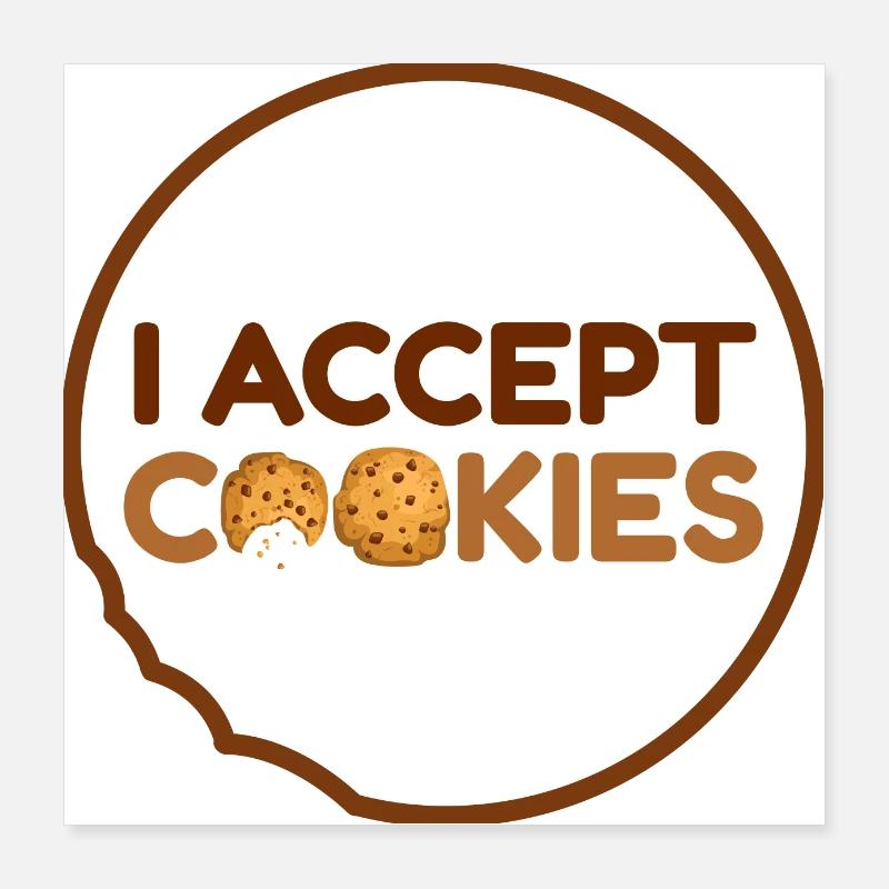 I accept cookies Poster 16" x 16" (40x40 cm)