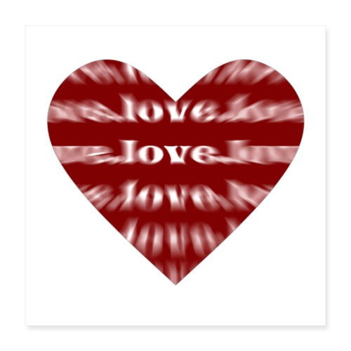 Love Heart - Liebe Herz - Geschenkidee - Poster 40x40 cm