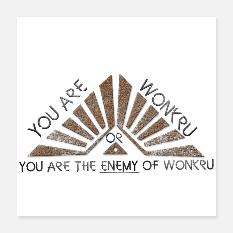 Sie gewinnen oder Sie sind der Feind von Wonkru Poster 40x40 cm