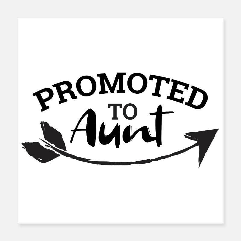 Aunt Promoted to Aunt Black Gift Idea Poster 16" x 16" (40x40 cm)