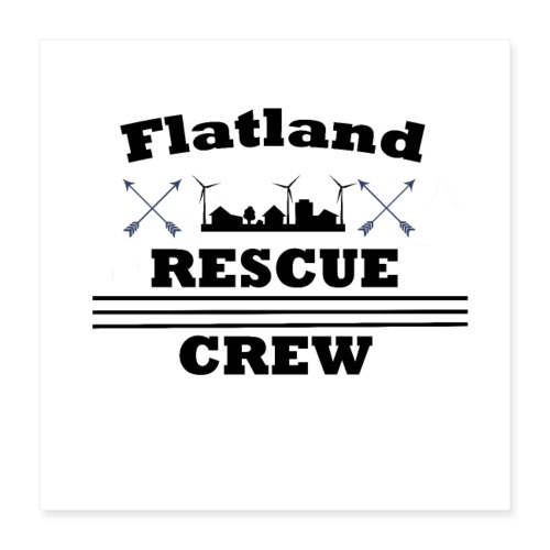 Flat_Land_Rescue - Poster 40x40 cm