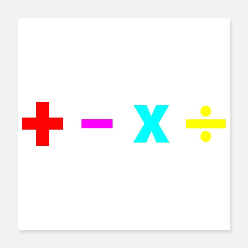 Math + - × ÷ plus minus multiply divide poison Poster 16" x 16" (40x40 cm)